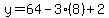 y=64-3(8)+2