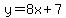 y=8x%2B7