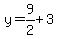 y=9/2+3