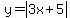 y=abs%283x%2B5%29