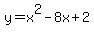 y=x^2-8x+2