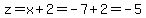 z=x%2B2=-7%2B2=-5