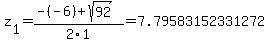 z%5B1%5D+=+%28-%28-6%29%2Bsqrt%28+92+%29%29%2F2%5C1+=+7.79583152331272