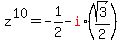z%5E10+=+-1%2F2-red%28i%29%2A%28sqrt%283%29%2F2%29