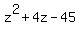 z%5E2%2B4z-45