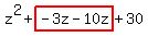 z^2+highlight(-3z-10z)+30