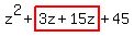 z^2+highlight(3z+15z)+45
