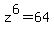 z%5E6=64