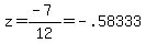 z+=+%28-7%29%2F12+=+-.58333