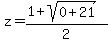 z+=+%281+%2B+sqrt%280+%2B+21%29%29+%2F+2