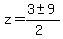 z+=+%283+%2B-+9%29%2F%282%29