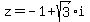 z+=+-1%2Bsqrt%283%29%2Ai