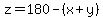 z = 180-(x+ y)