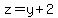 z+=+y+%2B+2