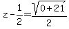 z+-+1%2F2+=+sqrt%280+%2B+21%29%2F2