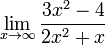 \lim_{x \to \infty}\frac{3x^2 -4}{2x^2 +x} 