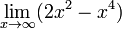 \lim_{x \to \infty}(2x^2 -x^4) 