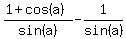 %0D%0A%0D%0A%281%2Bcos%28a%29%29%0D%0A%0D%0A%2Fsin%28a%29+-+1%2Fsin%28a%29