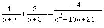%0D%0A%281%29%2F%28x%2B7%29%2B%282%29%2F%28x%2B3%29=%28-4%29%2F%28x%5E2%2B10x%2B21%29%0D%0A