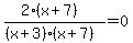 %0D%0A%282%28x%2B7%29%29%2F%28%28x%2B3%29%28x%2B7%29%29=0%0D%0A