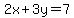 %0D%0A2x+%2B+3y+=+7%0D%0A
