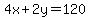 %0D%0A4x+%2B+2y+=+120+%0D%0A