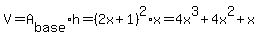 %0D%0AV=A%5Bbase%5D%2Ah=%282x%2B1%29%5E2%2Ax=4x%5E3%2B4x%5E2%2Bx%0D%0A