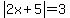 %0D%0Aabs%282x%2B5%29=3%0D%0A