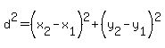 %0D%0Ad%5E2=%28x%5B2%5D-x%5B1%5D%29%5E2%2B%28y%5B2%5D-y%5B1%5D%29%5E2%0D%0A