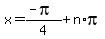 %0D%0Ax=%28-pi%29%2F4%2Bn%2Api%0D%0A