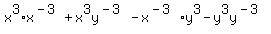 %0D%0Ax%5E3%2Ax%5E%28-3%29%2Bx%5E3y%5E%28-3%29-x%5E%28-3%29y%5E3+-+y%5E3y%5E%28-3%29