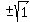 %22%22%2B-sqrt%281%29