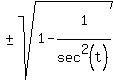 %22%22%2B-sqrt%281-1%5E%22%22%2Fsec%5E2%28t%29%29