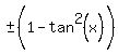 %22%22+%2B-+%281-tan%5E2%28x%29%5E%22%22%29