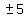 %22%22+%2B-++5
