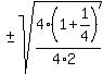 %22%22+%2B-+sqrt%284%2A%281%2B1%2F4%29%2F%284%2A2%29%29