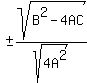 %22%22+%2B-+sqrt%28B%5E2-4AC%29%2Fsqrt%284A%5E2%29%29