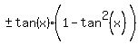 %22%22+%2B-+tan%28x%29%281-tan%5E2%28x%29%5E%22%22%29