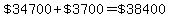 %22%2434700%22%2B%22%243700%22=%22%2438400%22