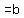 %22=+b%22
