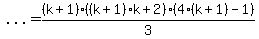 %22...%22=%28k%2B1%29%28%28k%2B1%29k%2B2%29%284%28k%2B1%29-1%29%2F3