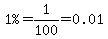 %221%25%22=1%2F100=0.01