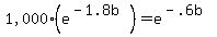 %221%2C000%22%28e%5E%28-+1.8b%29%29+=+e%5E%28-+.6b%29