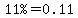 %2211%25%22=0.11