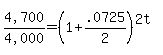 %224%2C700%22%2F%224%2C000%22+=+%281+%2B+.0725%2F2%29%5E%282t%29