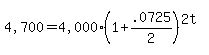 %224%2C700%22+=+%224%2C000%22%281+%2B+.0725%2F2%29%5E%282t%29