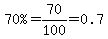 %2270%25%22=70%2F100=0.7