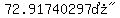 %2272.91740297%B0%22