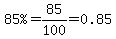 %2285%25%22=85%2F100=0.85