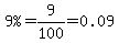 %229%25%22=9%2F100=0.09